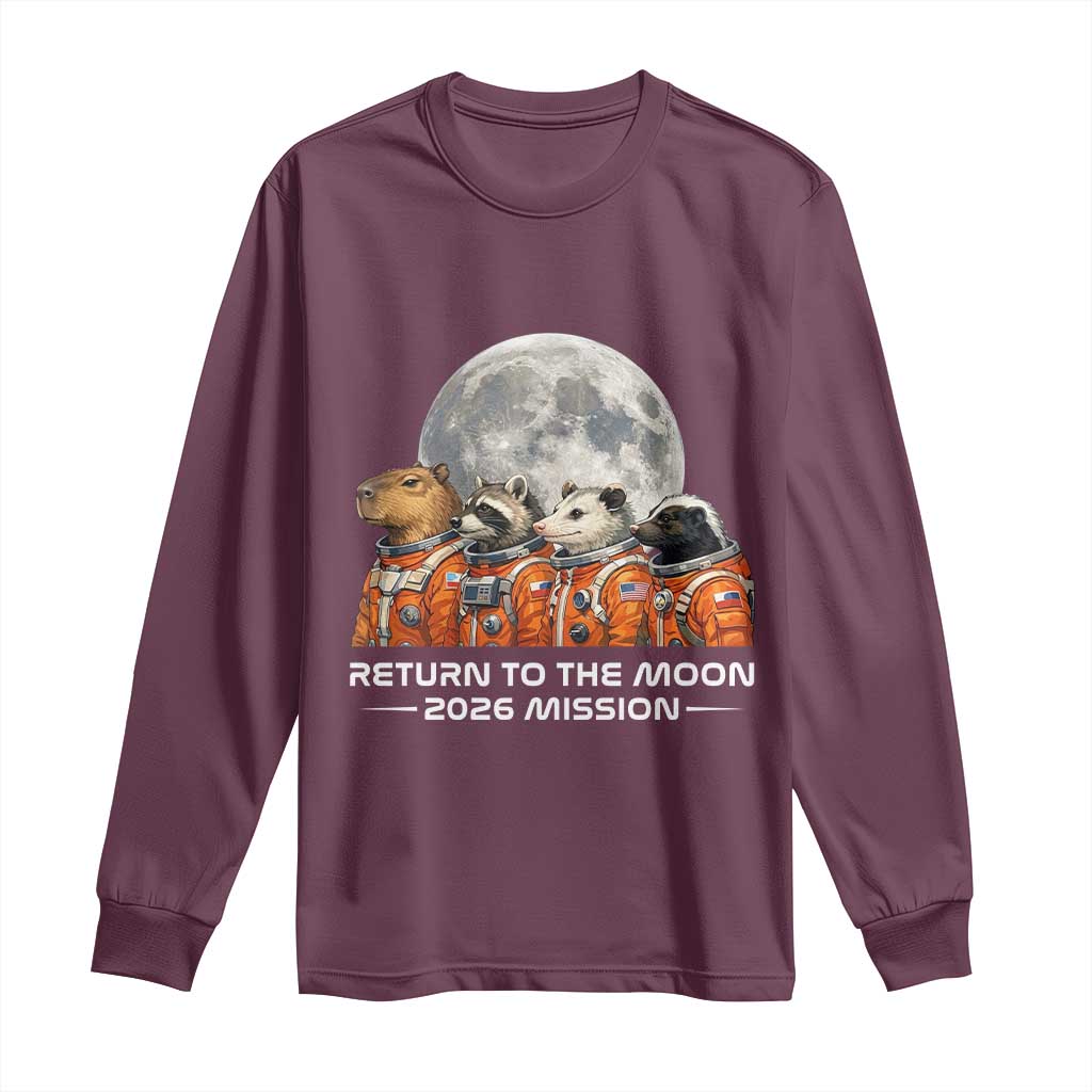 2026 Mission Lunar Orbit Animal Crew Long Sleeve Shirt Funny Capybara Raccoon Opossum Skunk Astronauts TS02 Maroon Print Your Wear