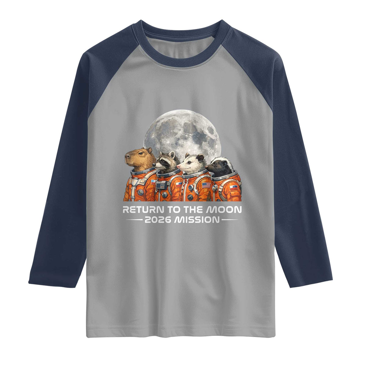 2026 Mission Lunar Orbit Animal Crew Raglan Shirt Funny Capybara Raccoon Opossum Skunk Astronauts TS02 Sport Gray Navy Print Your Wear