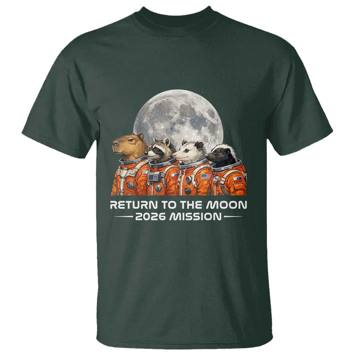 2026 Mission Lunar Orbit Animal Crew T Shirt Funny Capybara Raccoon Opossum Skunk Astronauts TS02 Dark Forest Green Print Your Wear