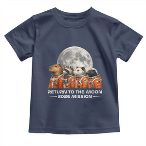 2026 Mission Lunar Orbit Animal Crew Toddler T Shirt Funny Capybara Raccoon Opossum Skunk Astronauts TS02 Navy Print Your Wear