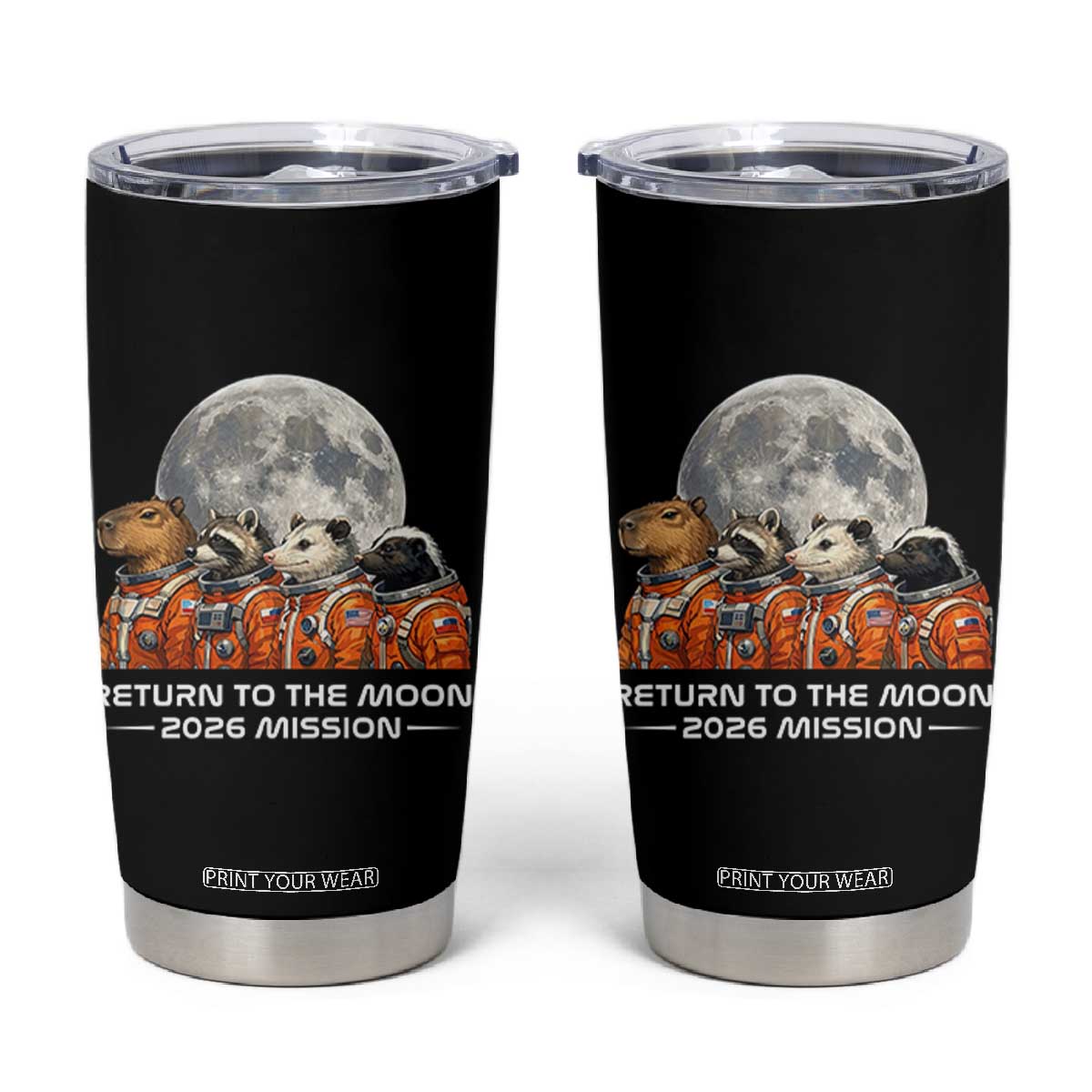 2026 Mission Lunar Orbit Animal Crew Tumbler Cup Funny Capybara Raccoon Opossum Skunk Astronauts TS02 Black Print Your Wear