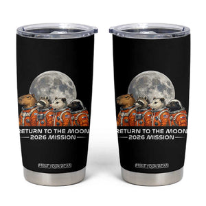 2026 Mission Lunar Orbit Animal Crew Tumbler Cup Funny Capybara Raccoon Opossum Skunk Astronauts TS02 Black Print Your Wear