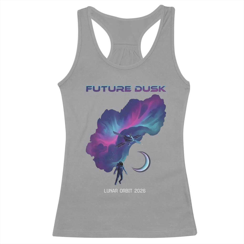Future Dusk Lunar Orbit 2026 Racerback Tank Top Cosmic Nebula Astronaut n Satellite Space Exploration TS02 Sport Gray Print Your Wear
