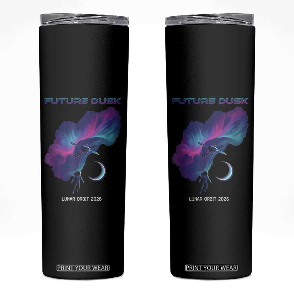 Future Dusk Lunar Orbit 2026 Skinny Tumbler Cosmic Nebula Astronaut n Satellite Space Exploration TS02 Black Print Your Wear
