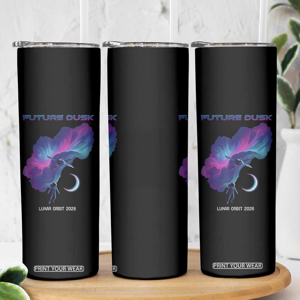 Future Dusk Lunar Orbit 2026 Skinny Tumbler Cosmic Nebula Astronaut n Satellite Space Exploration TS02 Print Your Wear