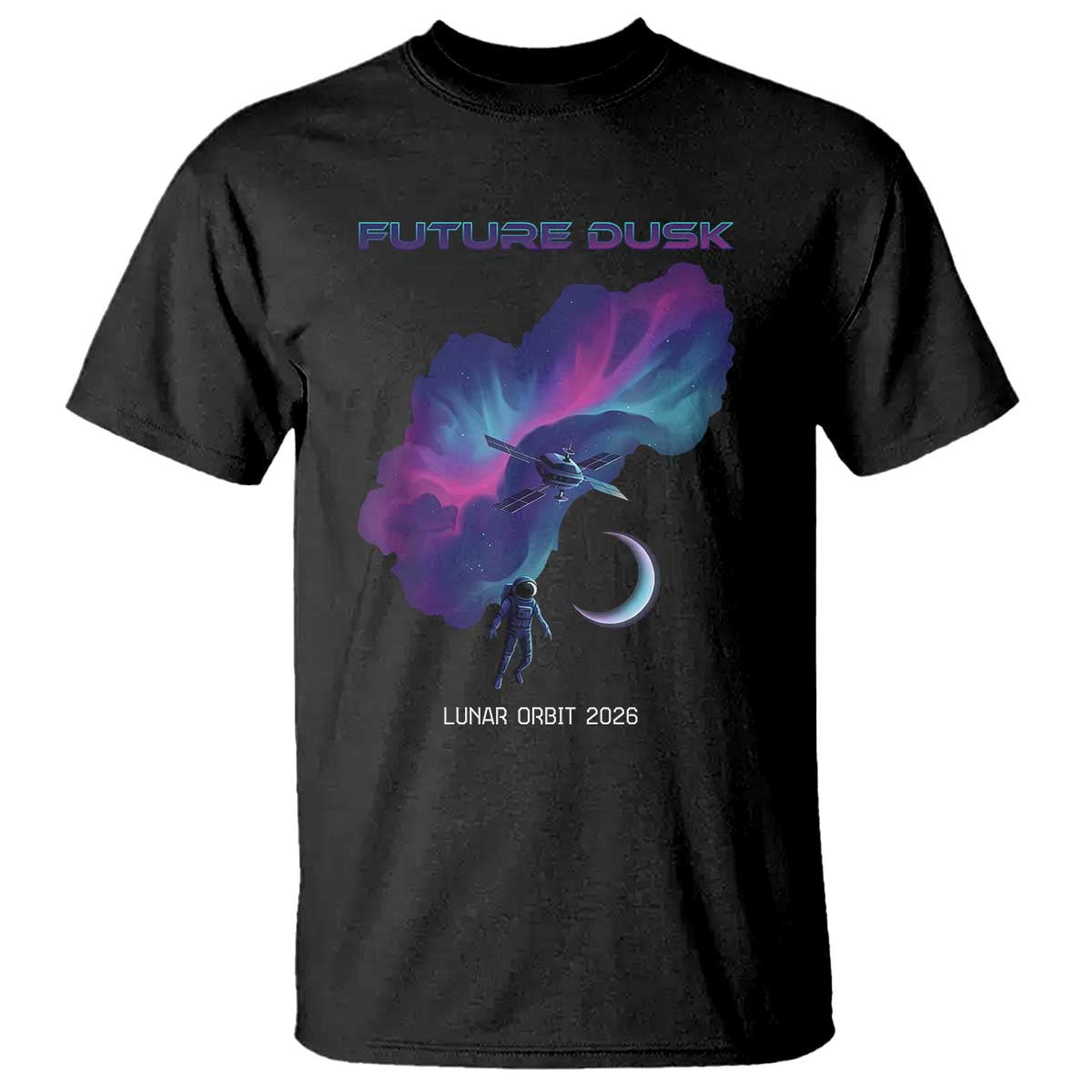 Future Dusk Lunar Orbit 2026 T Shirt Cosmic Nebula Astronaut n Satellite Space Exploration TS02 Black Print Your Wear