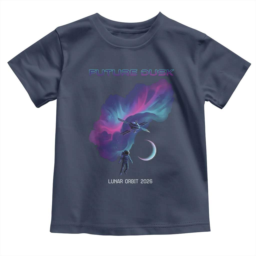 Future Dusk Lunar Orbit 2026 Toddler T Shirt Cosmic Nebula Astronaut n Satellite Space Exploration TS02 Navy Print Your Wear