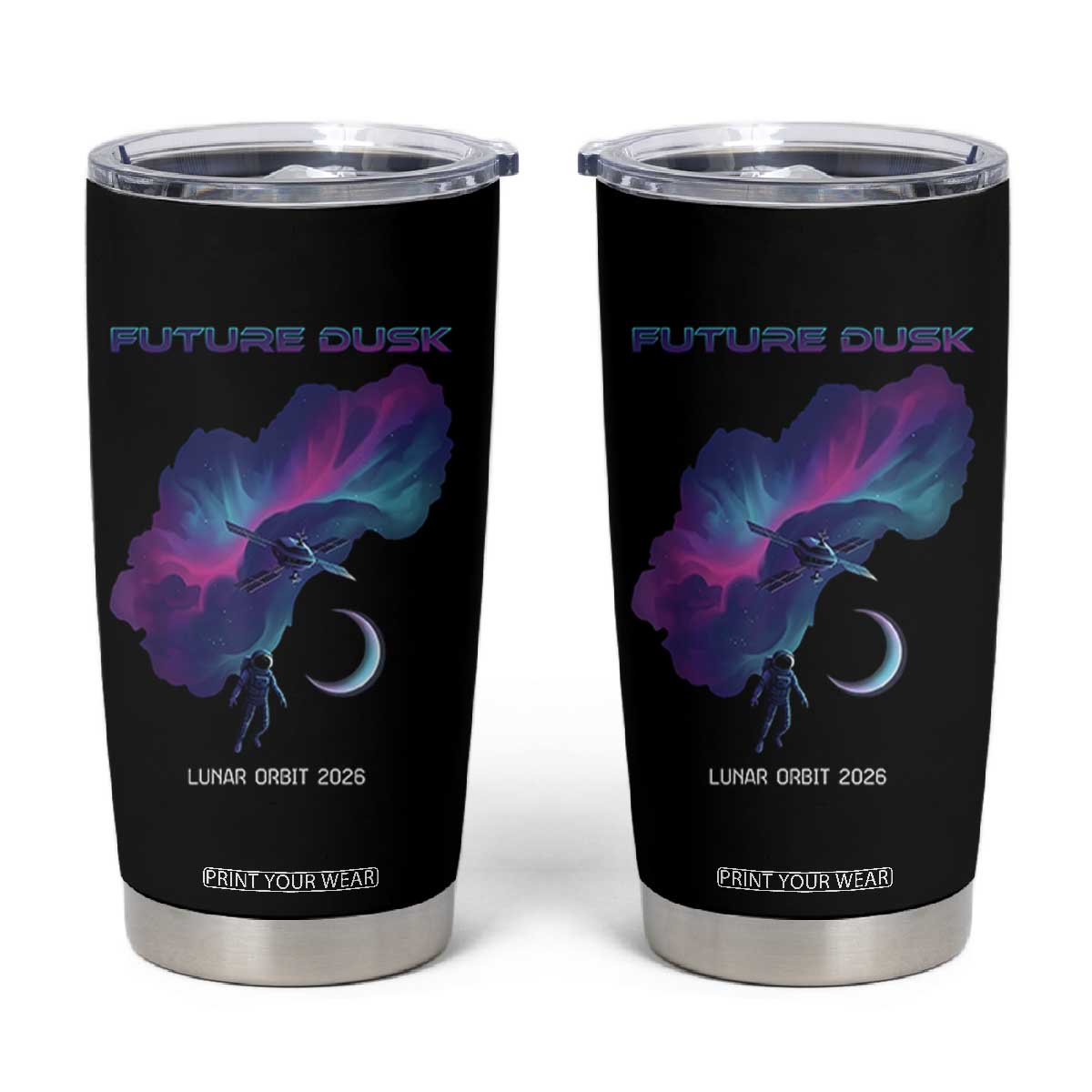 Future Dusk Lunar Orbit 2026 Tumbler Cup Cosmic Nebula Astronaut n Satellite Space Exploration TS02 Black Print Your Wear