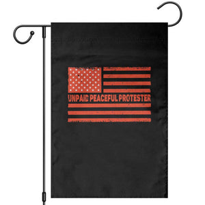 Unpaid Peaceful Protester Orange Distressed American Flag Garden Flag Satirical Political Graphic TS02 Black Print Your Wear