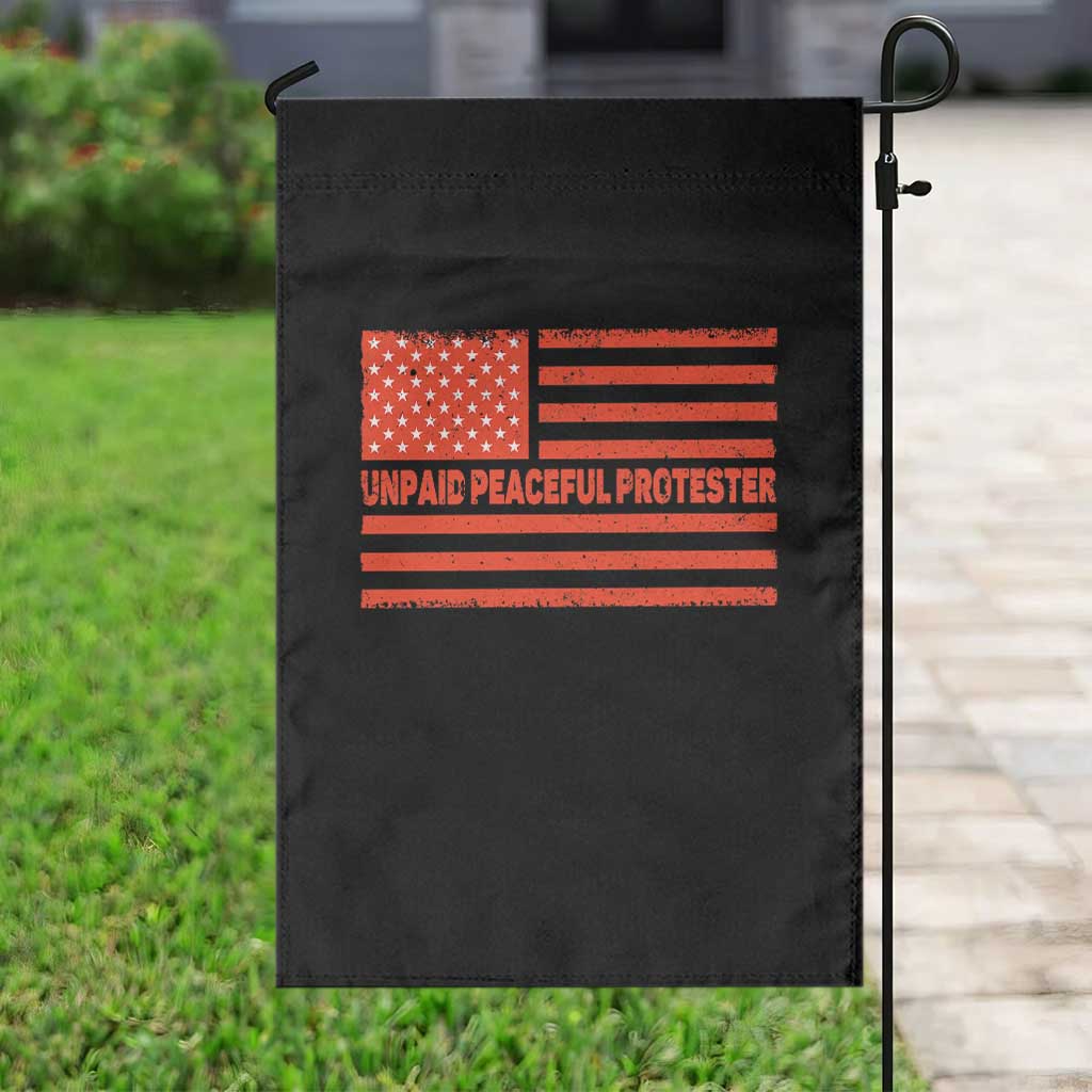 Unpaid Peaceful Protester Orange Distressed American Flag Garden Flag Satirical Political Graphic TS02 Print Your Wear