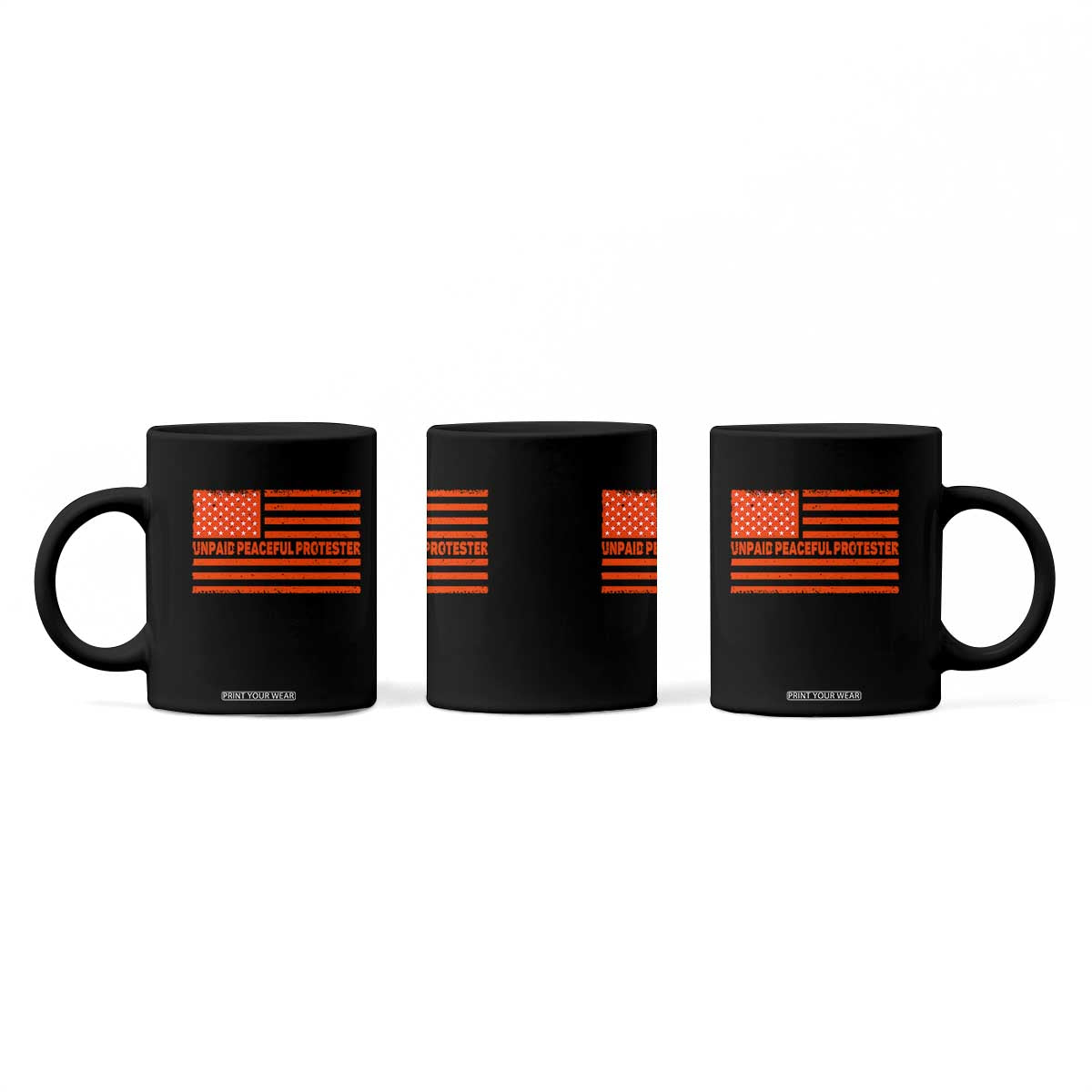 Unpaid Peaceful Protester Orange Distressed American Flag Coffee Mug Satirical Political Graphic TS02 Print Your Wear