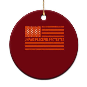 Unpaid Peaceful Protester Orange Distressed American Flag Ceramic Ornament Satirical Political Graphic TS02 1pc Red Print Your Wear