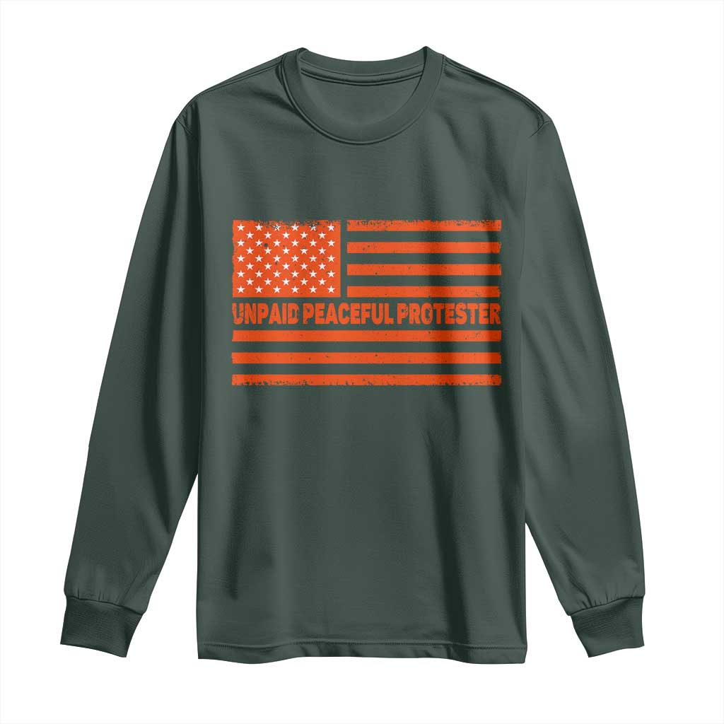 Unpaid Peaceful Protester Orange Distressed American Flag Long Sleeve Shirt Satirical Political Graphic TS02 Dark Forest Green Print Your Wear