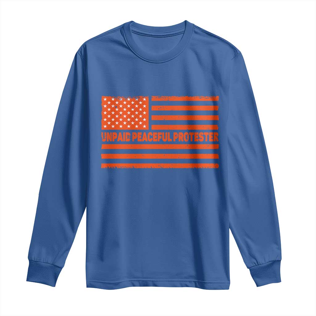 Unpaid Peaceful Protester Orange Distressed American Flag Long Sleeve Shirt Satirical Political Graphic TS02 Royal Blue Print Your Wear