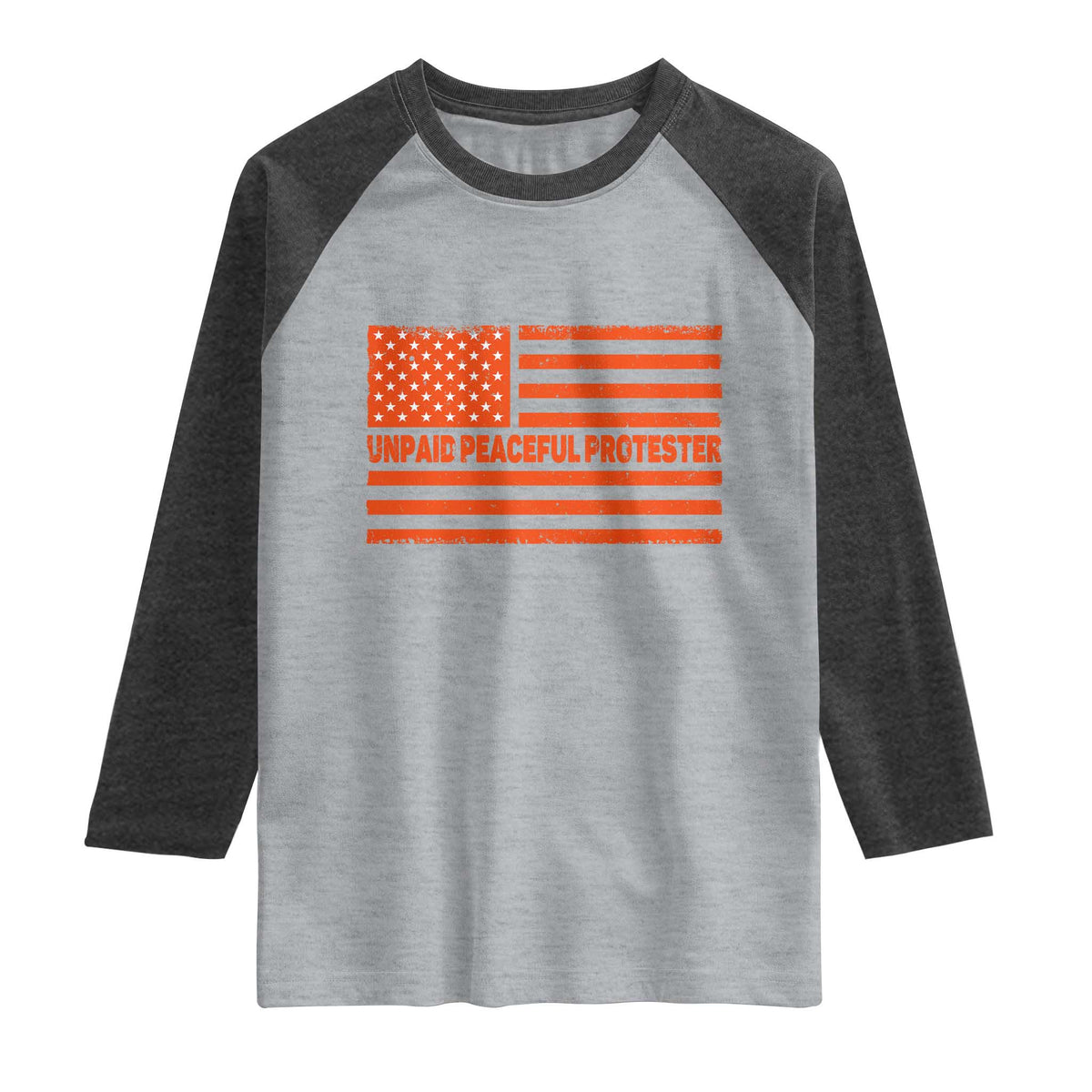 Unpaid Peaceful Protester Orange Distressed American Flag Raglan Shirt Satirical Political Graphic TS02 Heather Gray Heather Charcoal Print Your Wear