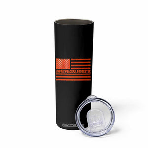 Unpaid Peaceful Protester Orange Distressed American Flag Skinny Tumbler Satirical Political Graphic TS02 Print Your Wear