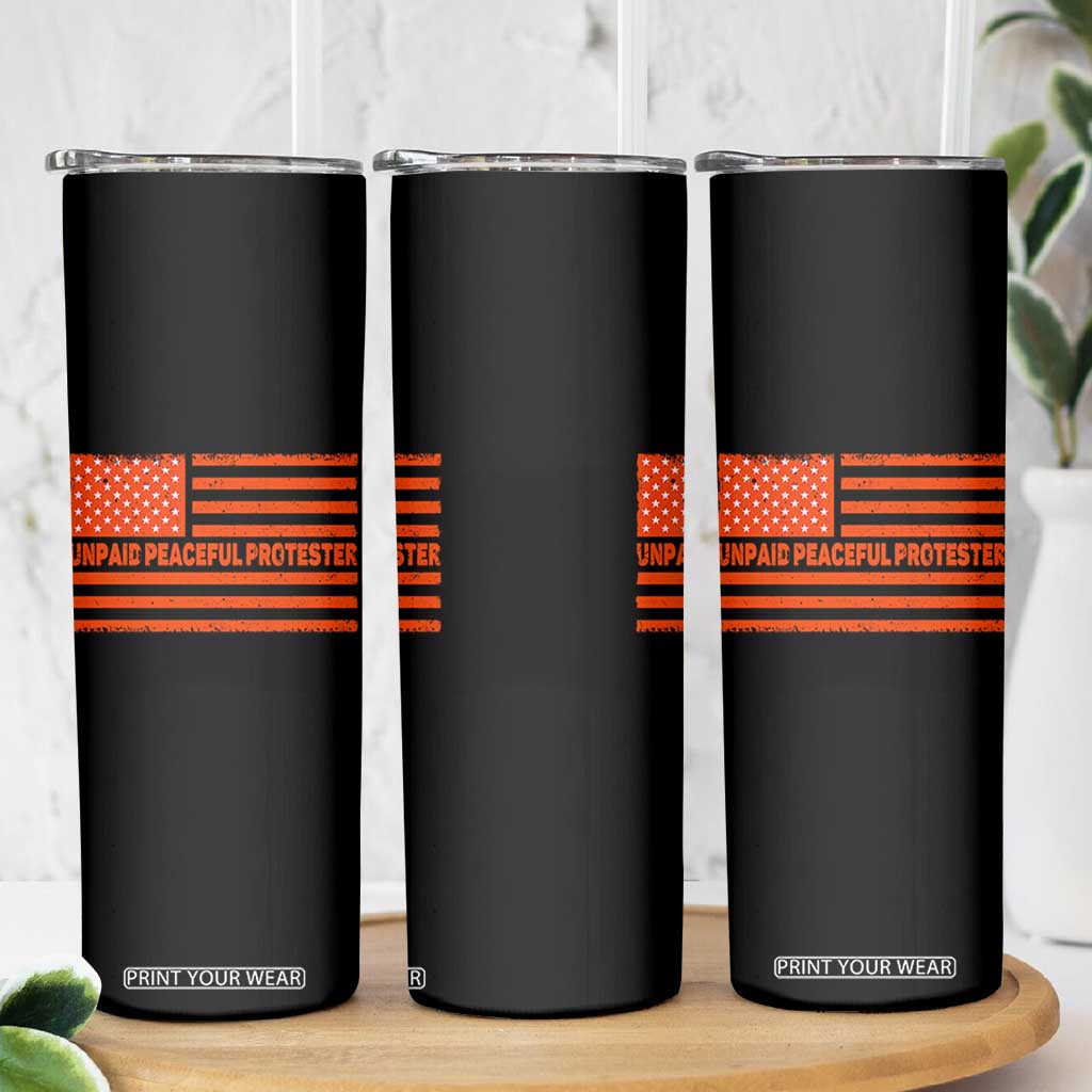 Unpaid Peaceful Protester Orange Distressed American Flag Skinny Tumbler Satirical Political Graphic TS02 Print Your Wear