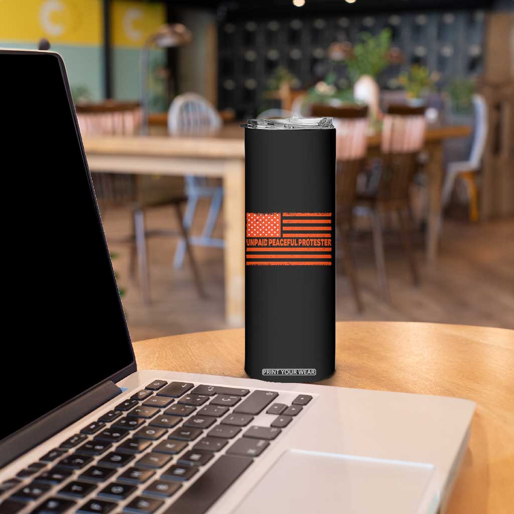 Unpaid Peaceful Protester Orange Distressed American Flag Skinny Tumbler Satirical Political Graphic TS02 Print Your Wear