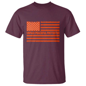 Unpaid Peaceful Protester Orange Distressed American Flag T Shirt Satirical Political Graphic TS02 Maroon Print Your Wear
