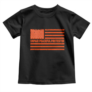 Unpaid Peaceful Protester Orange Distressed American Flag Toddler T Shirt Satirical Political Graphic TS02 Black Print Your Wear