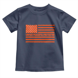 Unpaid Peaceful Protester Orange Distressed American Flag Toddler T Shirt Satirical Political Graphic TS02 Navy Print Your Wear