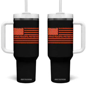 Unpaid Peaceful Protester Orange Distressed American Flag Tumbler With Handle Satirical Political Graphic TS02 One Size: 40 oz Black Print Your Wear