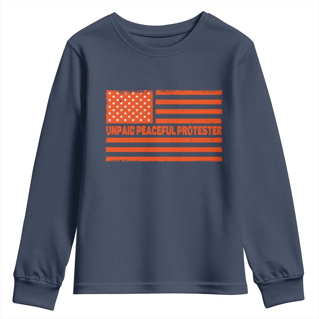 Unpaid Peaceful Protester Orange Distressed American Flag Youth Sweatshirt Satirical Political Graphic TS02 Navy Print Your Wear