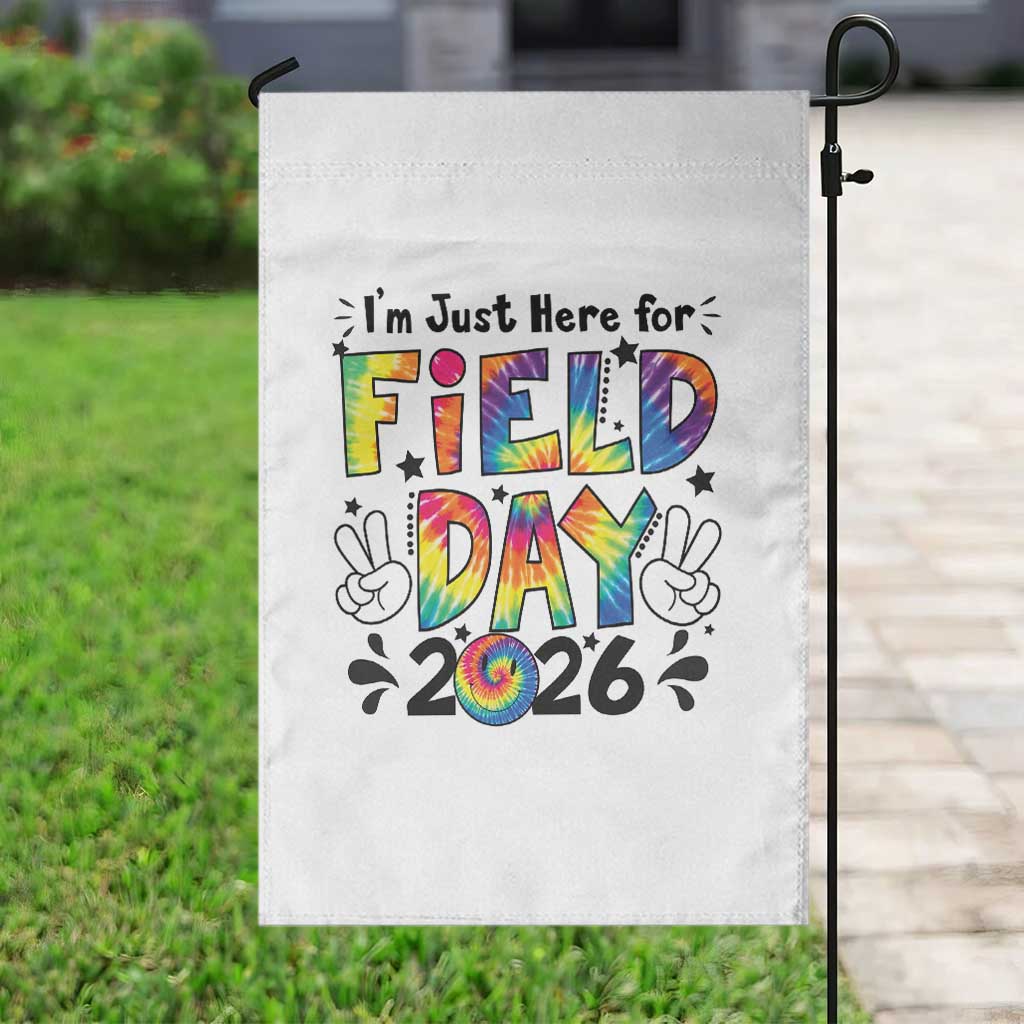I'm Just Here for Field Day 2026 Garden Flag Groovy School Retro Tie Dye Effect Printing TS02 Print Your Wear
