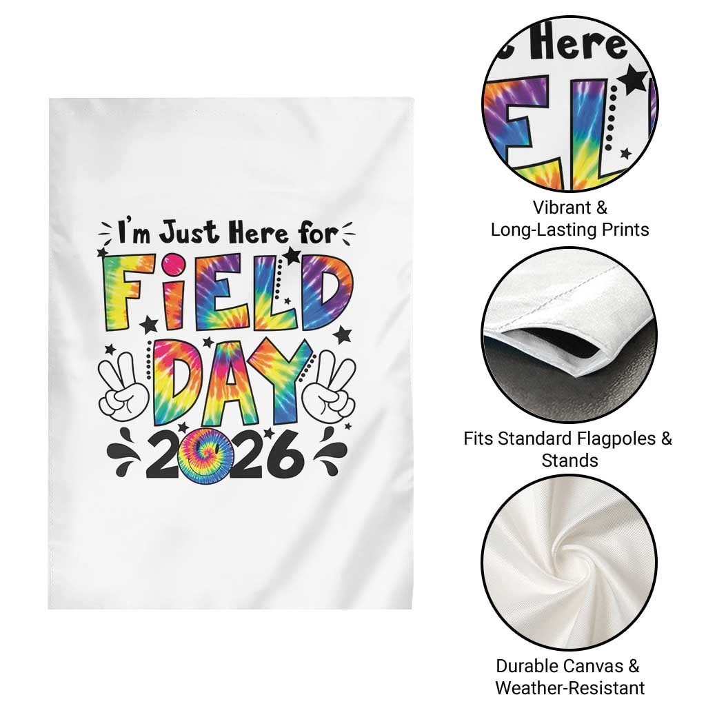 I'm Just Here for Field Day 2026 Garden Flag Groovy School Retro Tie Dye Effect Printing TS02 Print Your Wear