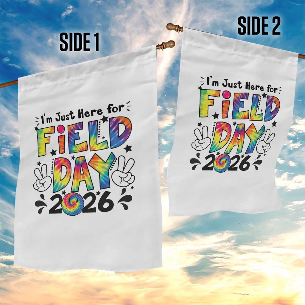 I'm Just Here for Field Day 2026 Garden Flag Groovy School Retro Tie Dye Effect Printing TS02 Print Your Wear