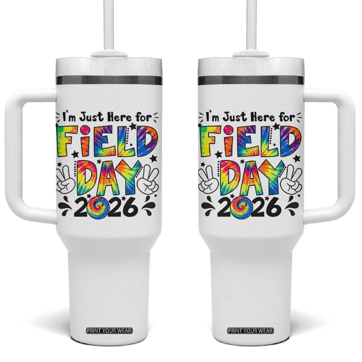I'm Just Here for Field Day 2026 Tumbler With Handle Groovy School Retro Tie Dye Effect Printing TS02 One Size: 40 oz White Print Your Wear