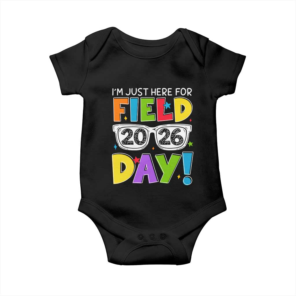 I'm Just Here for Field Day 2026 Baby Onesie School Colorful Sunglasses Graphic TS02 Black Print Your Wear