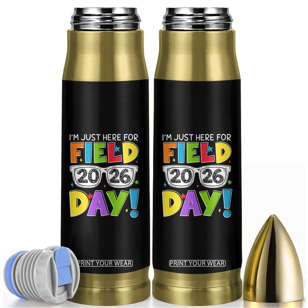 I'm Just Here for Field Day 2026 Bullet Tumbler School Colorful Sunglasses Graphic TS02 Black Print Your Wear