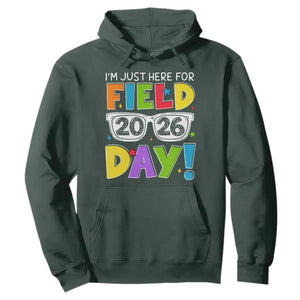 I'm Just Here for Field Day 2026 Hoodie School Colorful Sunglasses Graphic TS02 Dark Forest Green Print Your Wear