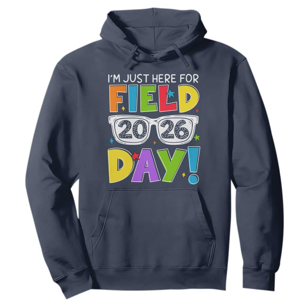 I'm Just Here for Field Day 2026 Hoodie School Colorful Sunglasses Graphic TS02 Navy Print Your Wear