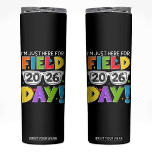 I'm Just Here for Field Day 2026 Skinny Tumbler School Colorful Sunglasses Graphic TS02 Black Print Your Wear