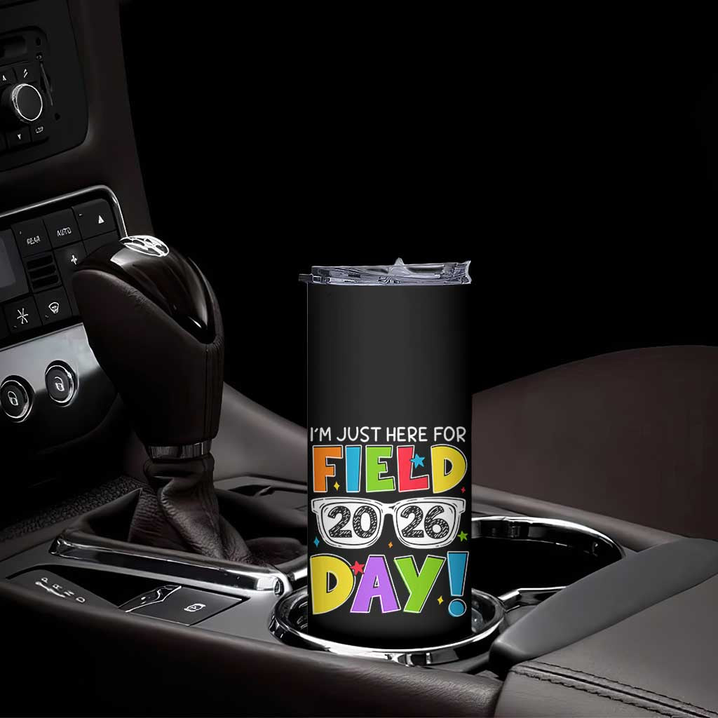 I'm Just Here for Field Day 2026 Skinny Tumbler School Colorful Sunglasses Graphic TS02 Print Your Wear