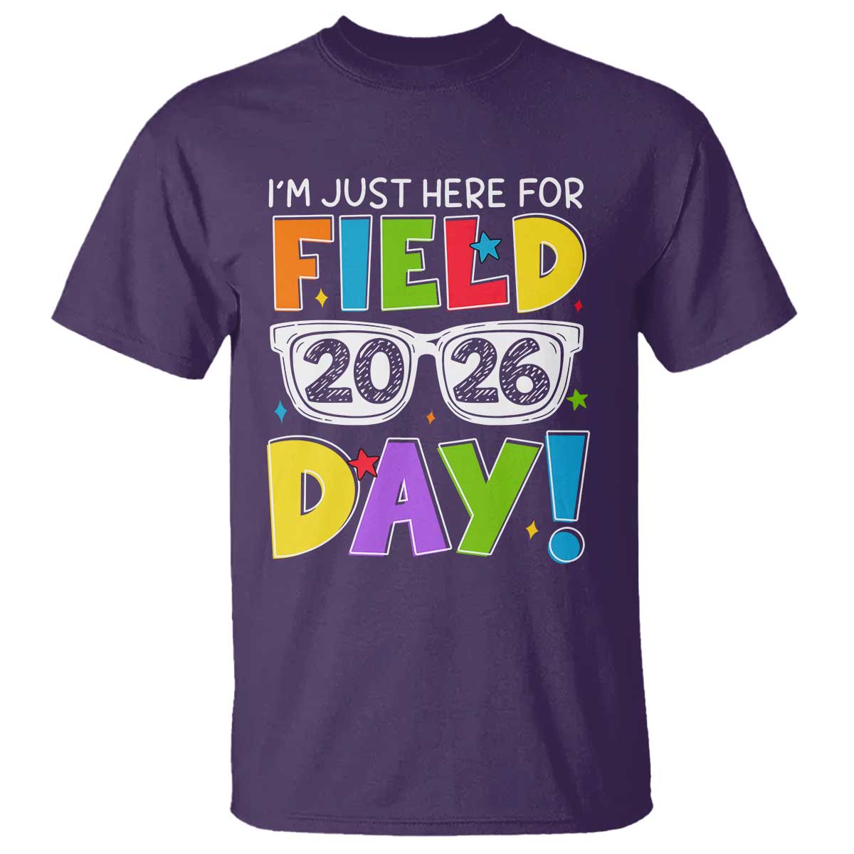 I'm Just Here for Field Day 2026 T Shirt School Colorful Sunglasses Graphic TS02 Purple Print Your Wear