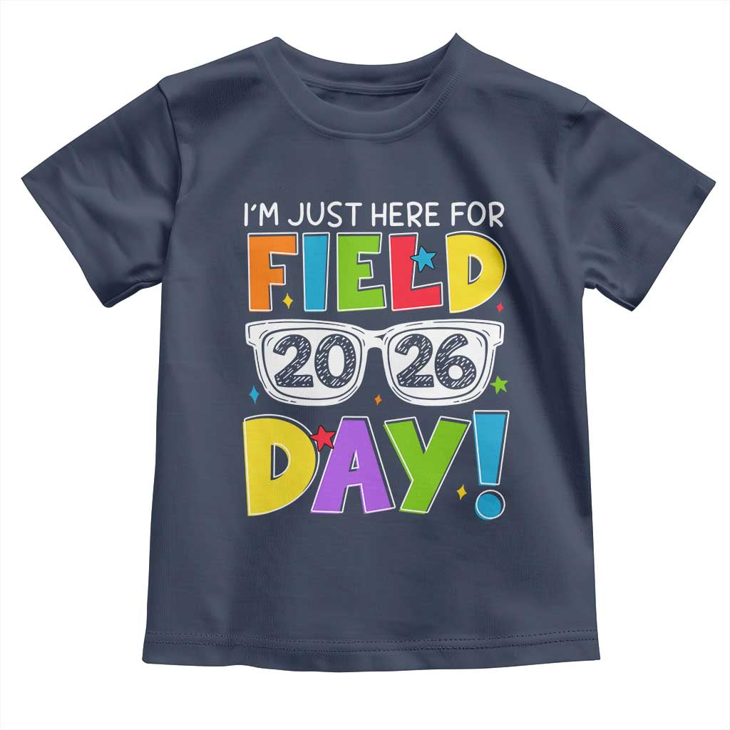 I'm Just Here for Field Day 2026 Toddler T Shirt School Colorful Sunglasses Graphic TS02 Navy Print Your Wear