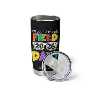 I'm Just Here for Field Day 2026 Tumbler Cup School Colorful Sunglasses Graphic TS02 Print Your Wear