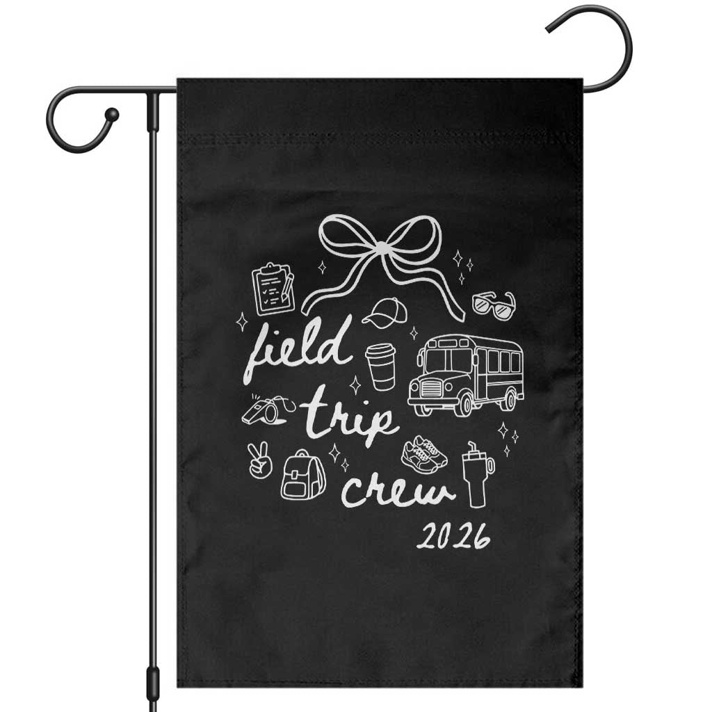 Field Trip Crew 2026 Coquette Bow Garden Flag Hand Drawn Doodle Graphic Teacher Chaperone TS02 Black Print Your Wear