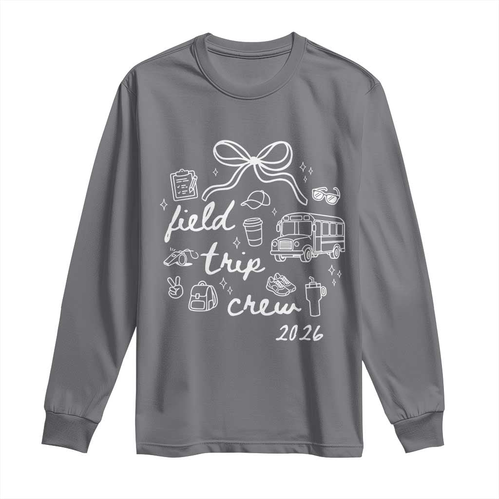 Field Trip Crew 2026 Coquette Bow Long Sleeve Shirt Hand Drawn Doodle Graphic Teacher Chaperone TS02 Charcoal Print Your Wear