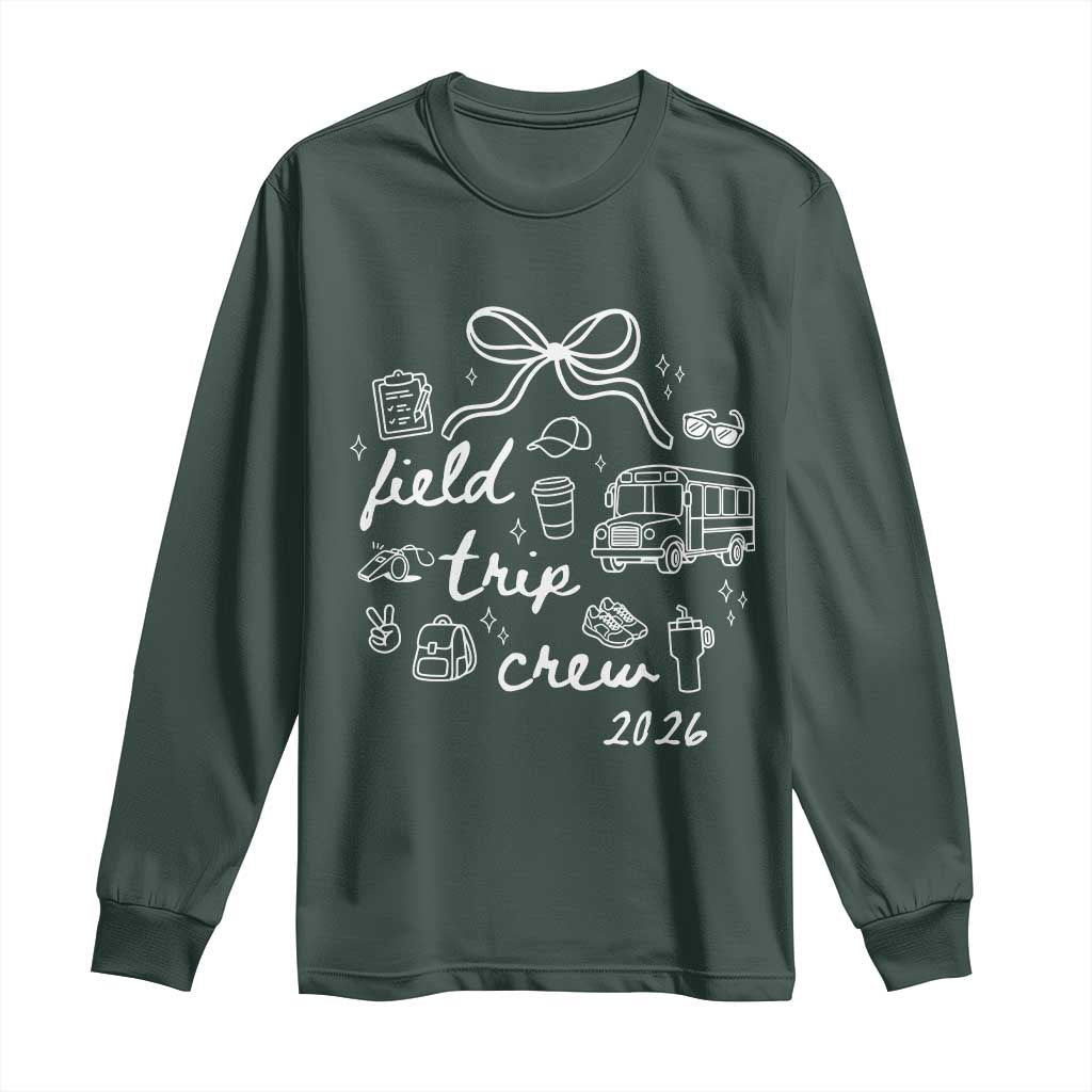 Field Trip Crew 2026 Coquette Bow Long Sleeve Shirt Hand Drawn Doodle Graphic Teacher Chaperone TS02 Dark Forest Green Print Your Wear