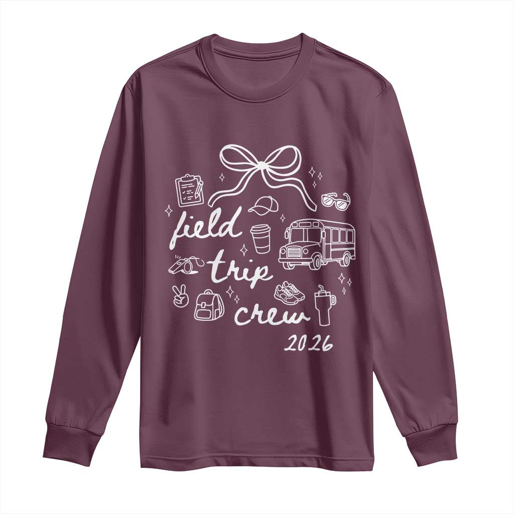 Field Trip Crew 2026 Coquette Bow Long Sleeve Shirt Hand Drawn Doodle Graphic Teacher Chaperone TS02 Maroon Print Your Wear