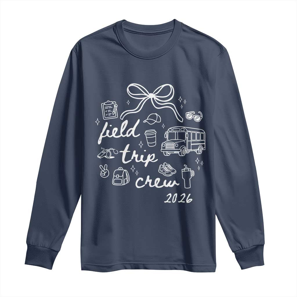 Field Trip Crew 2026 Coquette Bow Long Sleeve Shirt Hand Drawn Doodle Graphic Teacher Chaperone TS02 Navy Print Your Wear