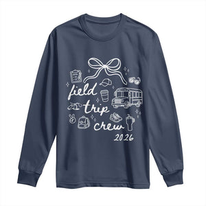 Field Trip Crew 2026 Coquette Bow Long Sleeve Shirt Hand Drawn Doodle Graphic Teacher Chaperone TS02 Navy Print Your Wear
