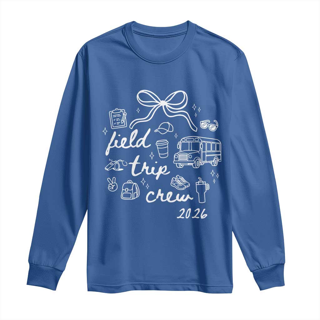 Field Trip Crew 2026 Coquette Bow Long Sleeve Shirt Hand Drawn Doodle Graphic Teacher Chaperone TS02 Royal Blue Print Your Wear