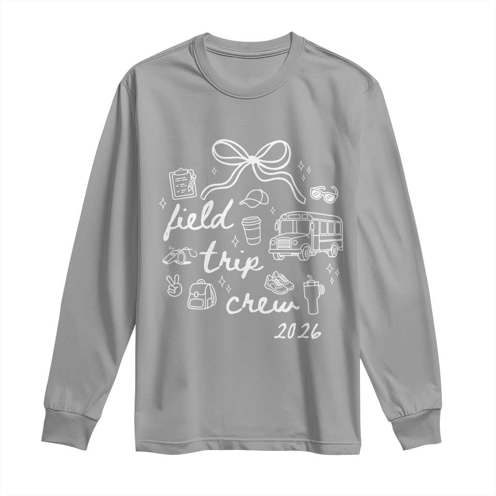 Field Trip Crew 2026 Coquette Bow Long Sleeve Shirt Hand Drawn Doodle Graphic Teacher Chaperone TS02 Sport Gray Print Your Wear