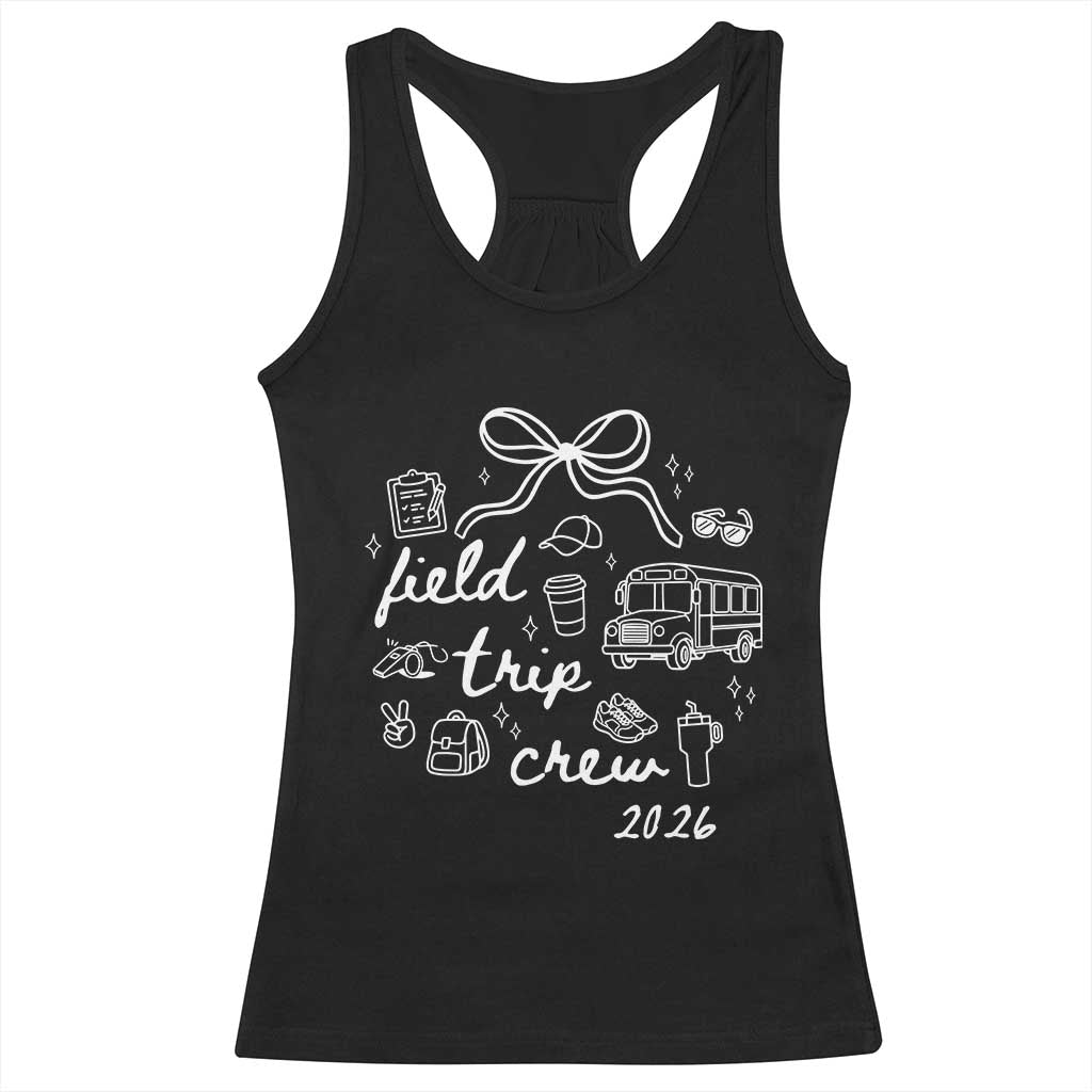 Field Trip Crew 2026 Coquette Bow Racerback Tank Top Hand Drawn Doodle Graphic Teacher Chaperone TS02 Black Print Your Wear
