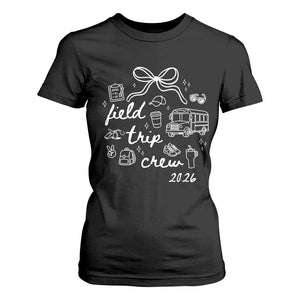 Field Trip Crew 2026 Coquette Bow T Shirt For Women Hand Drawn Doodle Graphic Teacher Chaperone TS02 Black Print Your Wear